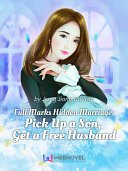 Read Pdf Full Marks Hidden Marriage: Pick Up a Son, Get a Free Husband 5 Anthology