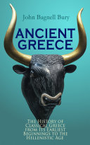 Read Pdf ANCIENT GREECE: The History of Classical Greece from Its Earliest Beginnings to the Hellenistic Age