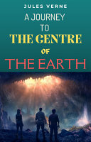 Read Pdf A Journey to the Centre of the Earth