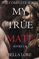 Read Pdf The Complete My True Mate Bundle (Books 1-4)