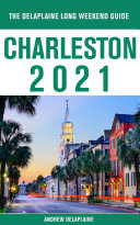 Read Pdf Charleston - The Delaplaine 2021 Long Weekend Guide