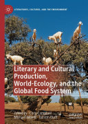 Read Pdf Literary and Cultural Production, World-Ecology, and the Global Food System