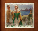 LADY JANE GREY : CHRISTIAN BIOGRAPHIES FOR YOUNG READERS
