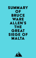 Read Pdf Summary of Bruce Ware Allen's The Great Siege of Malta