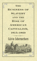 Read Pdf The Business of Slavery and the Rise of American Capitalism, 1815–1860
