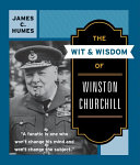 The Wit And Wisdom Of Winston Churchill