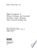 Flight Investigation Of Piloting Techniques And Crosswind Limitations Using A Research Type Crosswind Landing Gear