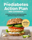 The Prediabetes Action Plan And Cookbook