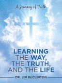 Read Pdf Learning the Way, the Truth, and the Life