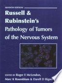 Russell Rubinstein S Pathology Of Tumors Of The Nervous System 7ed