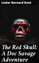 Read Pdf The Red Skull: A Doc Savage Adventure