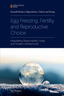 Egg Freezing, Fertility and Reproductive Choice