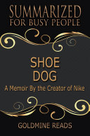 SHOE DOG - Summarized for Busy People