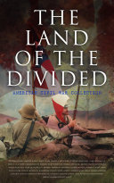 Read Pdf The Land of the Divided: American Civil War Collection