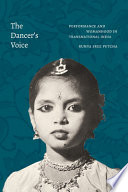 Rumya Sree Putcha, "The Dancer's Voice: Performance and Womanhood in Transnational India" (Duke UP, 2022)