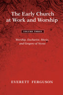Read Pdf The Early Church at Work and Worship - Volume 3