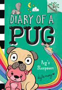 Pug S Sleepover A Branches Book Diary Of A Pug 6 Library Edition 