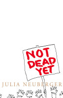 Not Dead Yet: A Manifesto for Old Age