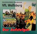 VfL Wolfsburg, der Aufsteiger