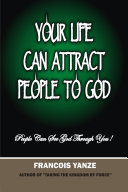 Your Life Can Attract People To God