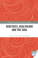 Bioethics Healthcare And The Soul