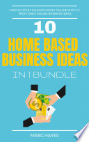 Home Based Business Ideas (10 In 1 Bundle)