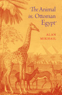 The Animal in Ottoman Egypt pdf