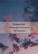 Read Pdf Purpose of Life: An objective approach to find the Truth