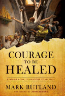 Read Pdf Courage to Be Healed