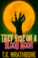 Read Pdf They Rise On A Blood Moon