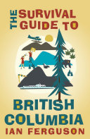Read Pdf The Survival Guide to British Columbia