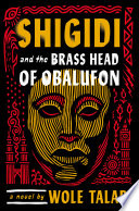 Wole Talabi, "Shigidi and the Brass Head of Obalufon" (Daw Books, 2023)