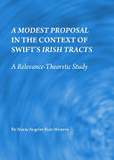 A Modest Proposal in the Context of Swift’s Irish Tracts