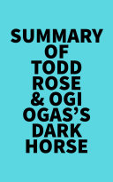 Read Pdf Summary of Todd Rose & Ogi Ogas's Dark Horse
