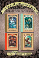 A Series of Unfortunate Events Collection: Books 10-13