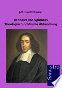 Benedict Von Spinozas Theologisch Politische Abhandlung