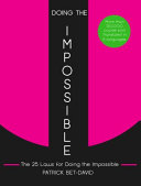 Doing the Impossible: The 25 Laws for Doing the Impossible
