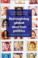 Read Pdf Reimagining global abortion politics