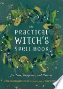 The Practical Witch S Spell Book