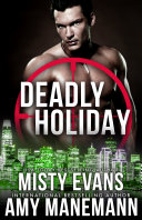Read Pdf Deadly Holiday, A SCVC Taskforce Series, Book 8 (A SCVC Taskforce Romantic Suspense)