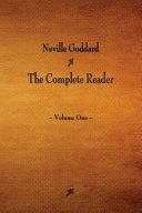 Neville Goddard The Complete Reader Volume One