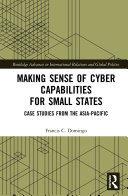 Read Pdf Making Sense of Cyber Capabilities for Small States
