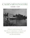 Read Pdf An Inventory of the Ancient Monuments in Caernarvonshire: I East: the Cantref of Arllechwedd and the Commote of Creuddyn