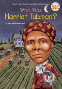 Who was Harriet Tubman? /