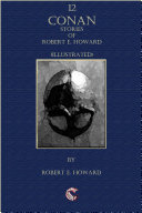 Read Pdf 12 Conan Stories of Robert E. Howard (Illustrated)