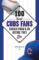 Read Pdf 100 Things Cubs Fans Should Know & Do Before They Die