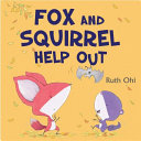 Fox and Squirrel Help Out