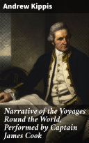 Read Pdf Narrative of the Voyages Round the World, Performed by Captain James Cook
