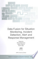 Data Fusion For Situation Monitoring Incident Detection Alert And Response Management
