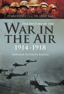 The History of The War in the Air 1914- 1918
